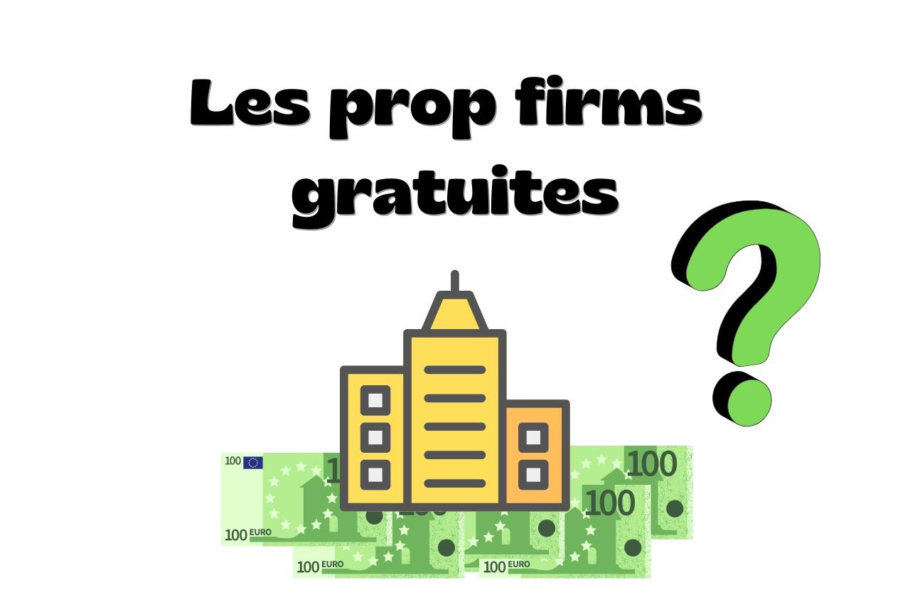 Prop firm gratuite : mythe ou réalité ?