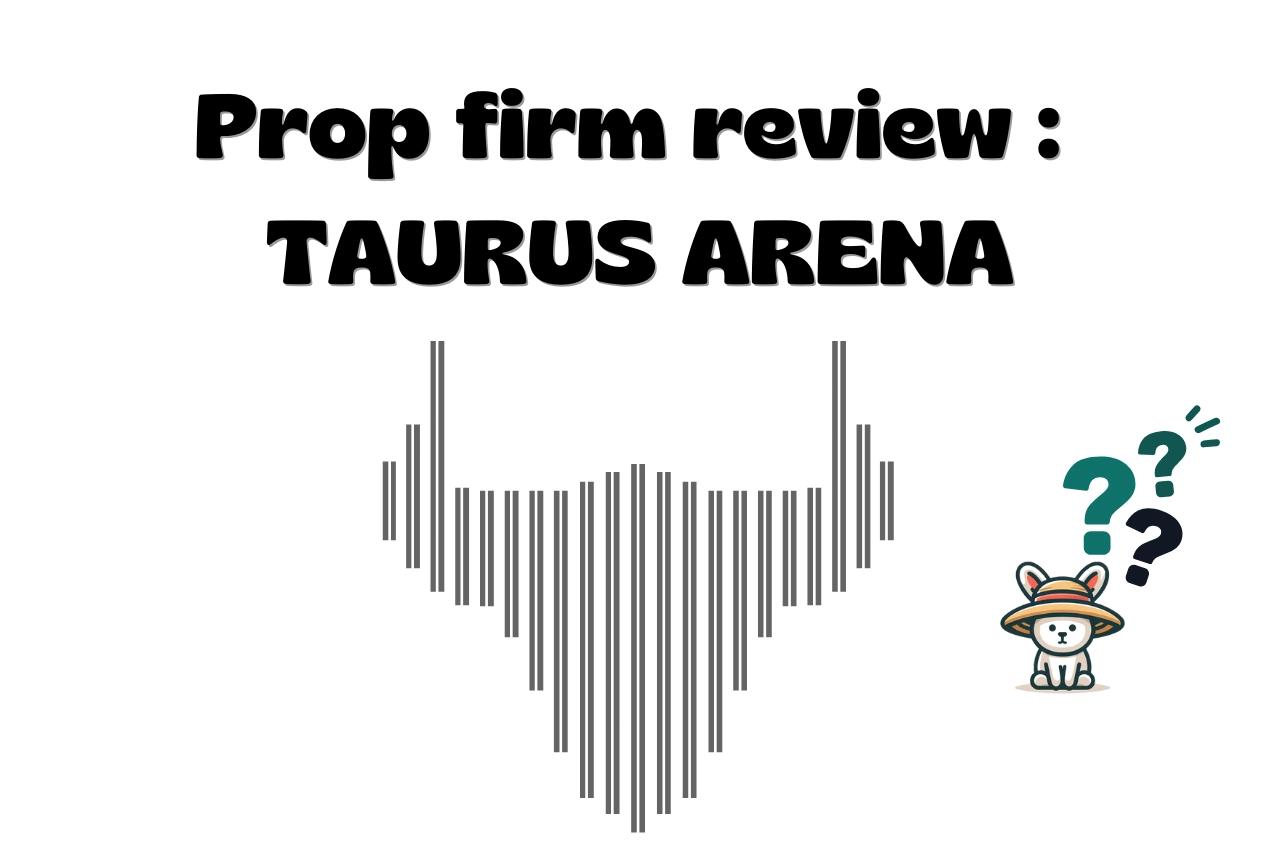 Taurus Arena : review de la prop firm