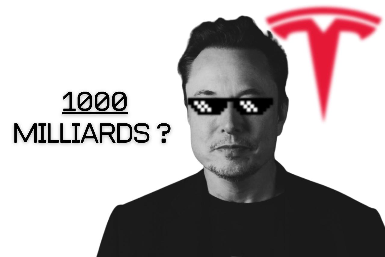 Elon Musk, 1 000 milliards grâce à Tesla ? La vérité qui se cache derrière ce nombre