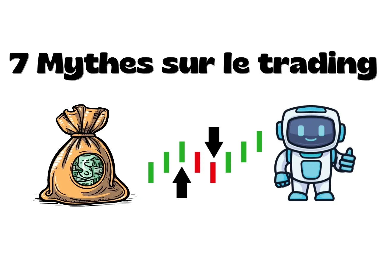 7 idées reçues sur le trading à connaître